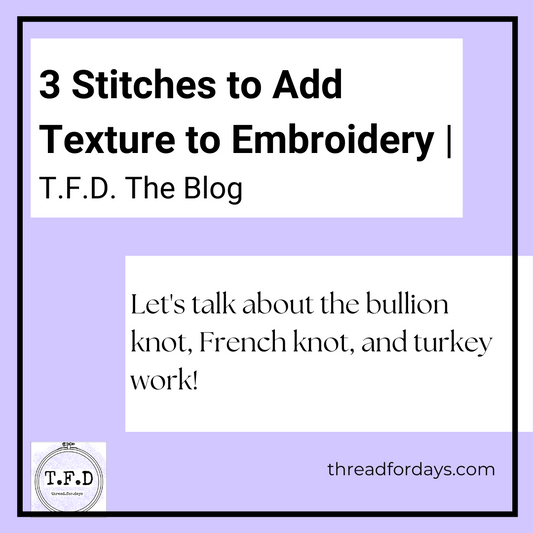 3 stitches to add texture to embroidery. TFD The Blog. Let's talk about the bullion knot, French knot, & turkey work