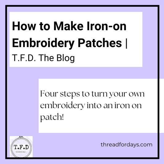 how to make iron on embroidery patches TFD the Blog. Four steps to turn your own embroidery into an iron on patch