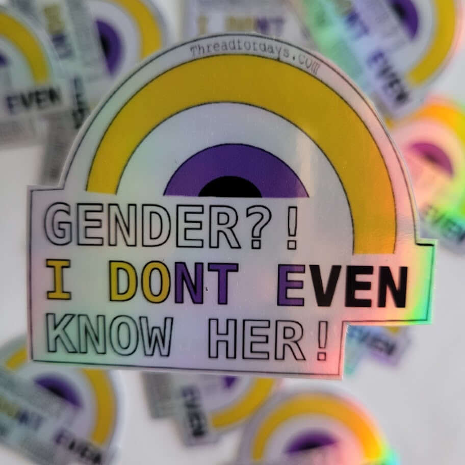 close up Gender?! I Don't Even Know Her! sticker